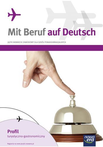Język Niemiecki Mit Beruf Auf Deutsch Podręcznik Profil Turystyczno Gastronomiczny Szkoła Ponadgimnazjalna 24703