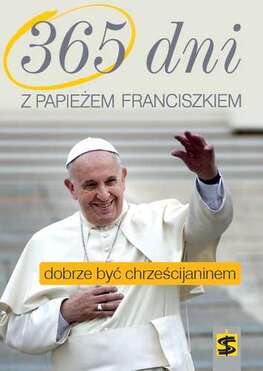 365 Dni Z Papieżem Franciszkiem