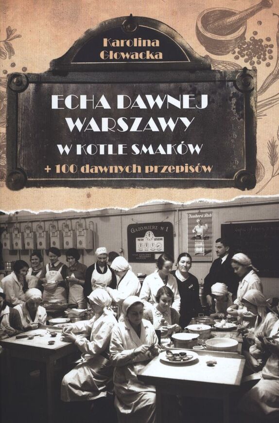 Echa Dawnej Warszawy W Kotle Smaków. Tom 8