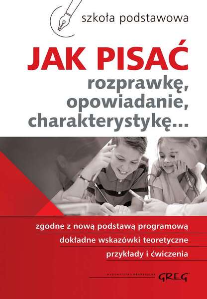 Jak Pisać Rozprawkę, Opowiadanie, Charakterystykę Wyd. 2