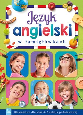Język Angielski W łamigłówkach Słownictwo Dla Klas 4 8 Szkoły Podstawowej Wyd. 2
