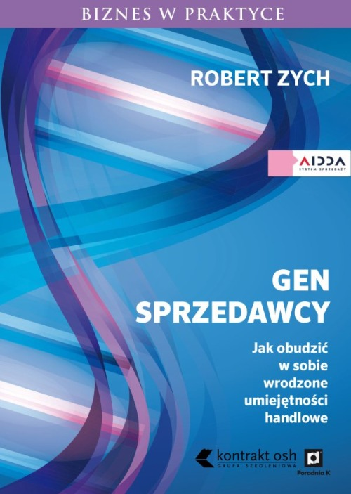 Gen Sprzedawcy Jak Obudzić W Sobie Wrodzone Umiejętności Handlowe