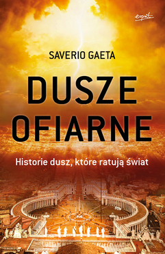 Dusze Ofiarne. Historie Dusz, Które Ratują świat