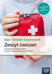 Nowe Edukacja Dla Bezpieczeństwa żyję I Działam Bezpiecznie Zeszyt ćwiczeń Liceum I Technikum 66005