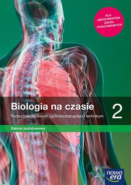 Nowe Biologia Na Czasie Podręcznik 2 Liceum I Technikum Zakres Podstawowy 64912