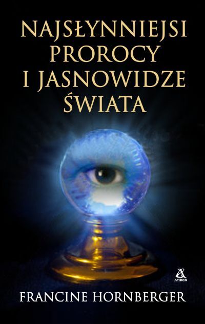Najsłynniejsi Prorocy I Jasnowidze świata