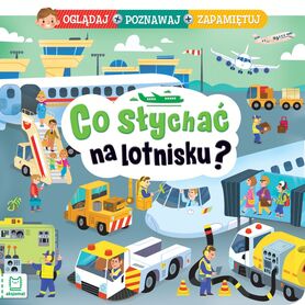 Co Słychać Na Lotnisku? Oglądaj, Poznawaj, Zapamiętuj