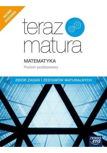 Teraz Matura Matematyka Zbiór Zadań I Zestawów Maturalnych Poziom Podstawowy 68975