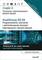 Kwalifikacja Ee.09 Programowanie, Tworzenie I Administrowanie Stronami Internetowymi I Bazami Danych Część 3