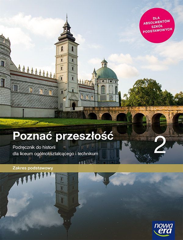 Nowe Historia Poznać Przeszłość Podręcznik 2 Liceum Technikum Zakres Podstawowy 62512