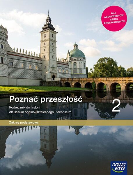 Nowe Historia Poznać Przeszłość Podręcznik 2 Liceum Technikum Zakres Podstawowy 62512
