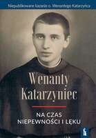 Wenanty Katarzyniec Na Czas Niepewności I Lęku