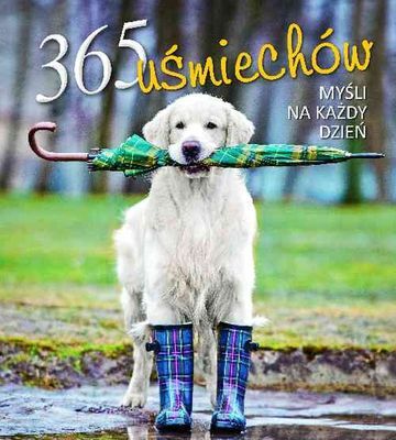 365 Uśmiechów Myśli Na Każdy Dzień