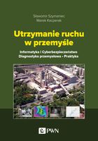 Utrzymanie Ruchu W Przemyśle. Informatyka I Cyberbezpieczeństwo. Diagnostyka Przemysłowa. Praktyka