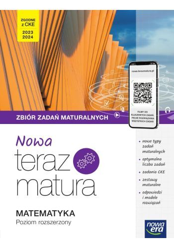 Nowa Teraz Matura 2023 Matematyka Zbiór Zadań Maturalnych Z Cyfrowym Wspomaganiem Nauki Poziom Rozszerzony