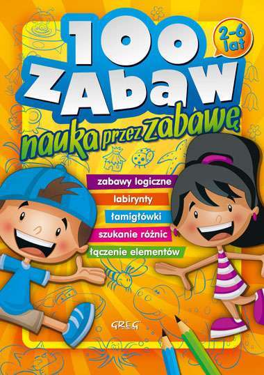 100 Zabaw. Nauka Przez Zabawę