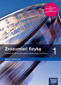 Nowe Fizyka Zrozumieć Fizykę Podręcznik 1 Liceum I Technikum Zakres Rozszerzony 66452