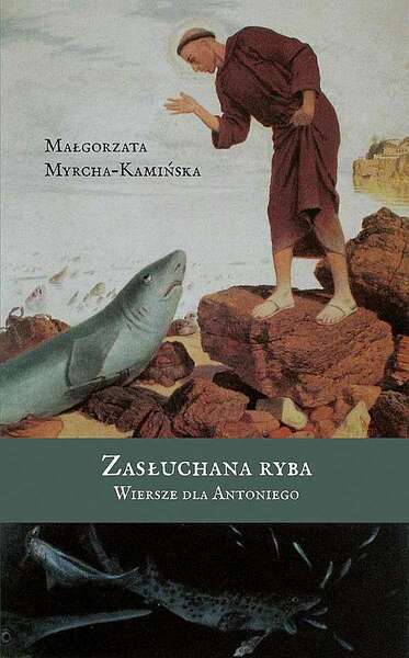 Zasłuchana Ryba. Wiersze Dla Antoniego