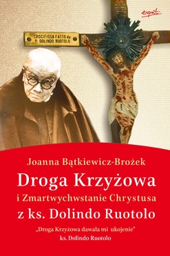 Droga Krzyżowa I Zmartwychwstanie Chrystusa Z Ks Dolindo Ruotolo
