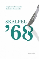 Skalpel ’68. Kampania Antysemicka W środowisku Szczecińskich Lekarzy