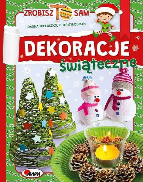 Dekoracje świąteczne. Zrobisz To Sam