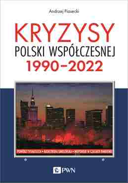 Kryzysy Polski Współczesnej. 1990 2022