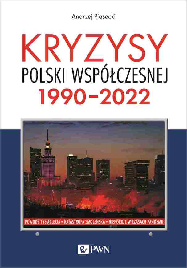 Kryzysy Polski Współczesnej. 1990 2022