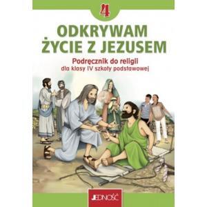 Odkrywam życie z Jezusem. Podręcznik. Jedność