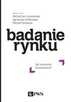 Badanie Rynku. Jak Zrozumieć Konsumenta