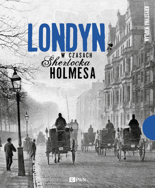 Londyn W Czasach Sherlocka Holmesa