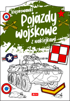 Pojazdy Wojskowe. Kolorowanka Z Naklejkami