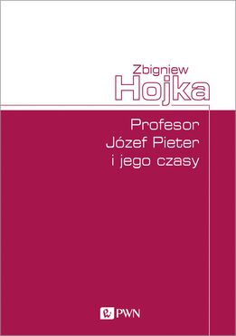 Profesor Józef Pieter I Jego Czasy