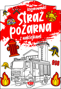 Straż Pożarna. Kolorowanka Z Naklejkami