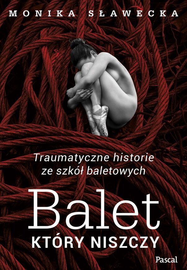 Balet Który Niszczy Traumatyczne Historie Ze Szkół Baletowych