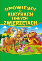 Opowieści O Kucykach I Innych Zwierzętach