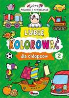 Lubię Kolorować Dla Chłopców Słówka Polskie I Angielskie