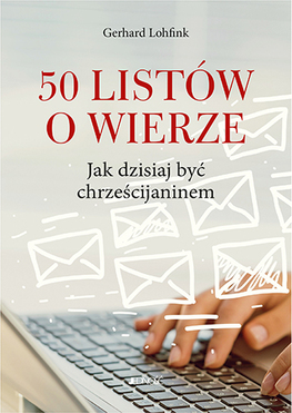 50 Listów O Wierze Jak Dzisiaj Być Chrześcijaninem