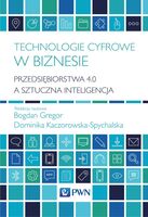 Technologie Cyfrowe W Biznesie. Przedsiębiorstwa 4.0 A Sztuczna Inteligencja
