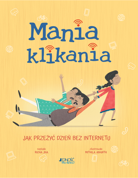 Mania Klikania. Jak Przeżyć Dzień Bez Internetu