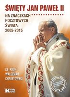 święty Jan Paweł Ii Na Znaczkach Pocztowych świata 2005 2015