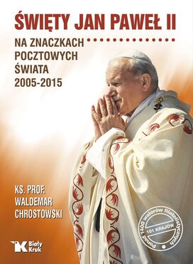 święty Jan Paweł Ii Na Znaczkach Pocztowych świata 2005 2015