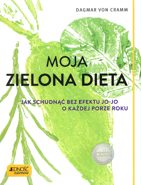 Moja Zielona Dieta Jak Schudnąć Bez Efektu Jo Jo O Każdej Porze Roku
