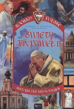 święty Jan Paweł Ii Kocham Polskę