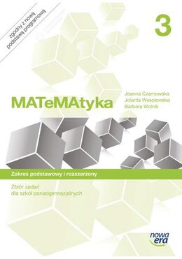 Matematyka Zbiór Zadań 3 Klasa Szkoła Ponadgimnazjalna Zakres Podstawowy I Rozszerzony 18081