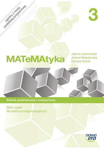 Matematyka Zbiór Zadań 3 Klasa Szkoła Ponadgimnazjalna Zakres Podstawowy I Rozszerzony 18081