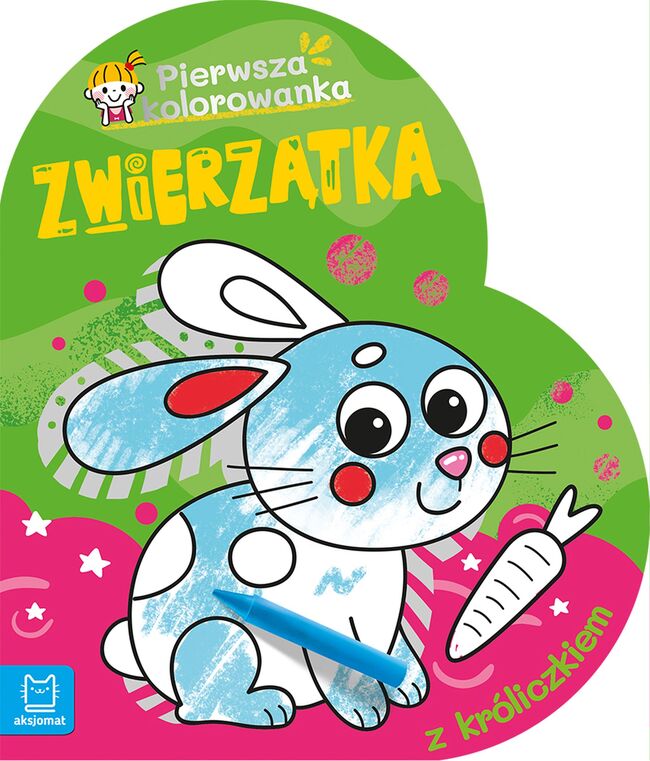 Pierwsza Kolorowanka Z Króliczkiem. Pierwsza Kolorowanka. Zwierzątka