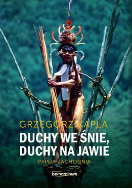 Duchy We śnie Duchy Na Jawie Papua Zachodnia