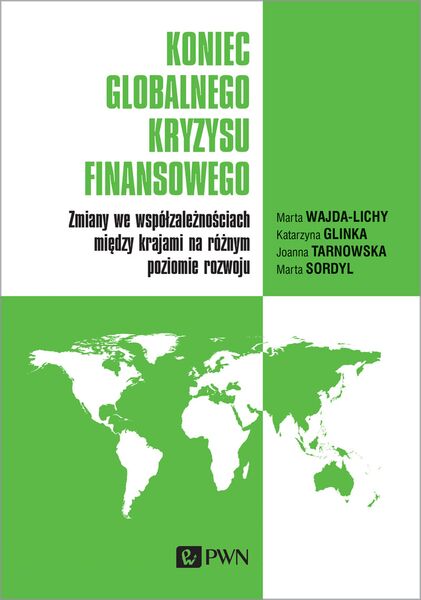 Koniec Globalnego Kryzysu Finansowego. Zmiany We Współzależnościach Między Krajami Na Różnym Poziomie Rozwoju