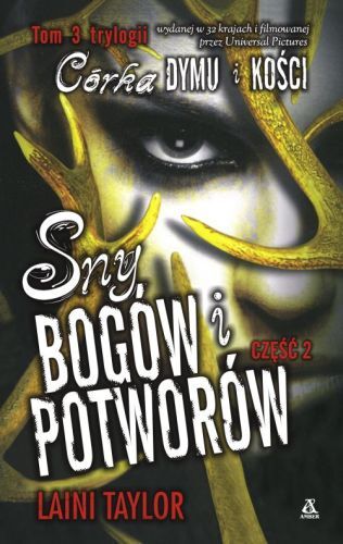 Sny Bogów I Potworów Córka Dymu I Kości Tom 3 Część 2
