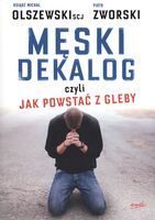Męski Dekalog Czyli Jak Powstać Z Gleby